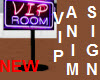 NEWEST NEON VIP SIGN