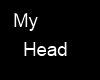 My Head