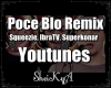Youtunes Poce Blo Remix