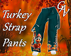 TURKEY STRAP PANTS - M