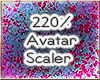 *HWR* 220% Avatar Scaler