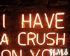 H! Have A Crush Sign