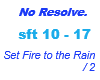 No Resolve/Set Fire