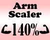 Arm Scaler Resizer 140%