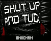Oni; Shut Up and Tuck