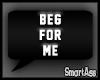 -SA- Beg For Me