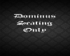 Dominus Seating Only