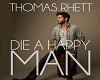 Thomas R - Die A Happy