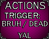 ✘Bruh/Dead Fall Action