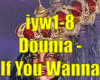Dounia- If you wanna