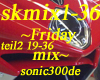 skmix1-36 FridayMix19-36