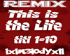 M3 Rmx This is the Life