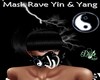 |DRB| Mask Rave Yin&Yang