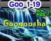 G~ Googoosha ~ pt 1