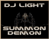 Summon Demon DJ LIGHT