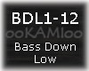 Bass Down low