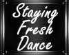 M| Staying Fresh Dance
