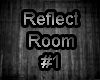 reflect room #1