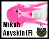 Anyskin Mikah (F)