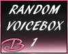 RANDOM VOICEBOX 1