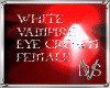 White Vampire Eye f