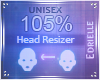 E~ Head Scaler 105%