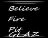 Believe Fire Pit
