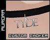 A| Tyde Choker Custom