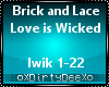 Brick&Lace:Love WIcked 2