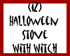 Stove With Witch
