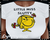 *Little Miss Slutty Tee