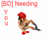 [BD] Needing You