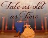 Tale As Old As Time