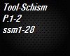 Tool-Schism P.2
