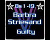 Guilty Barbara Striesand