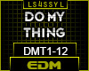 ♫ DMT - DO MY THING