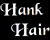 Hank's Hair