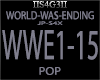 !S! - WORLD-WAS-ENDING