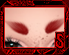 [S] Red brows