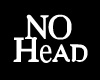 No head M/F
