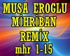 Musa Eroglu Mihriban Rmx
