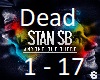 Dead - Stan SB Pt 1