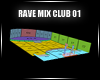 RAVE MIX CLUB 01