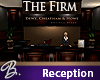 *B* The Firm /Reception