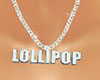 Lollipop Custom Chain