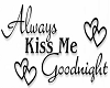 Always Kiss Me Goodnight