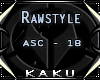[K] Rawstyle ~ ASC