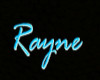 Rayne Neon Sign