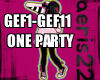 GEF1-GEF11 ONE PARTY