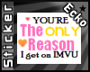 My Only Reason Sticker